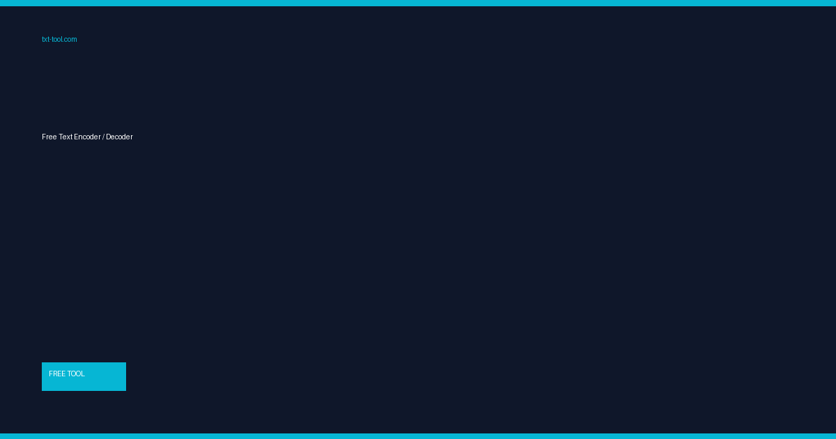 Free Text Encoder / Decoder | TxtTool
